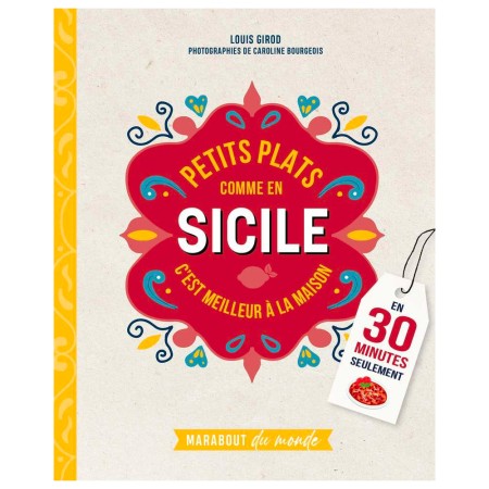 Acheter le livre Petits plats comme en Sicile Louis Girod - Marabout